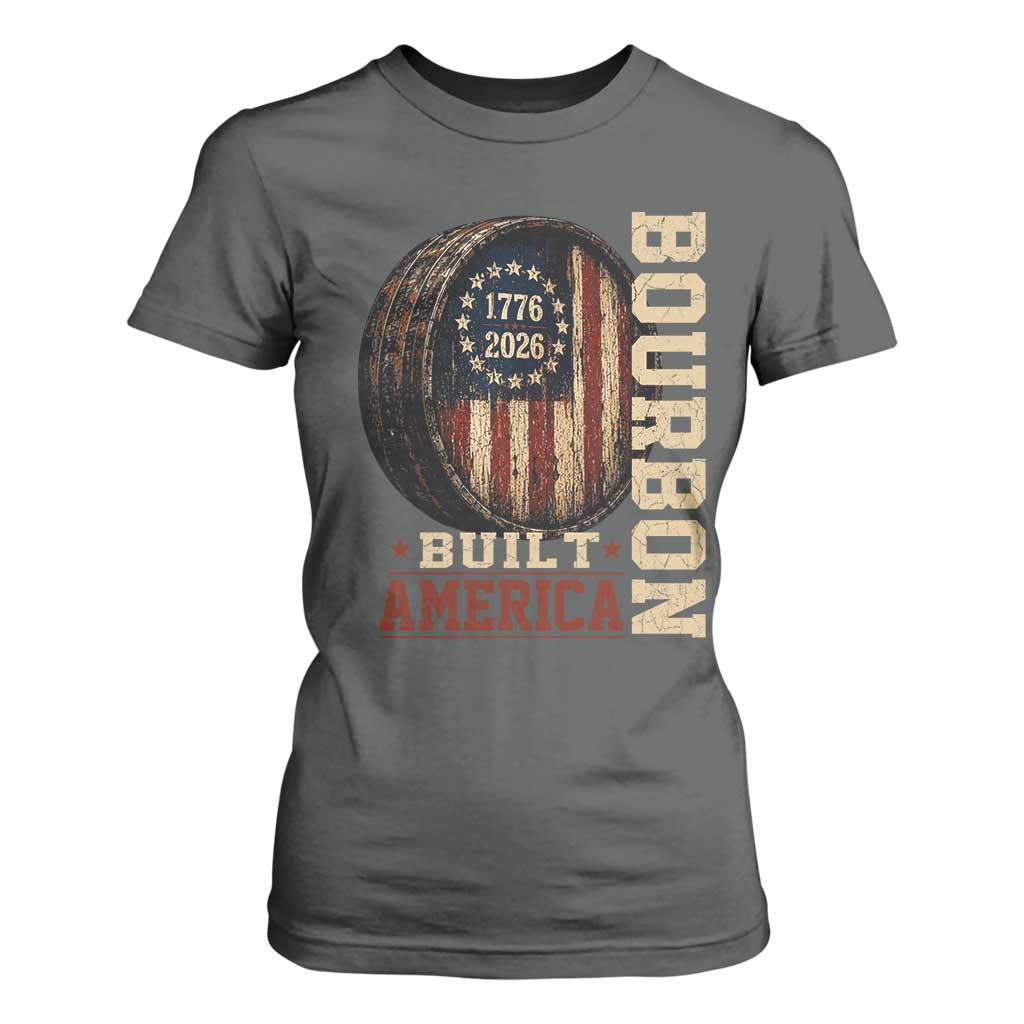 Bourbon Built America Vintage Distressed Graphic T Shirt For Women American Flag Whiskey Barrel 1776 to 2026 Semiquincentennial Patriotic TS02 Dark Heather Print Your Wear