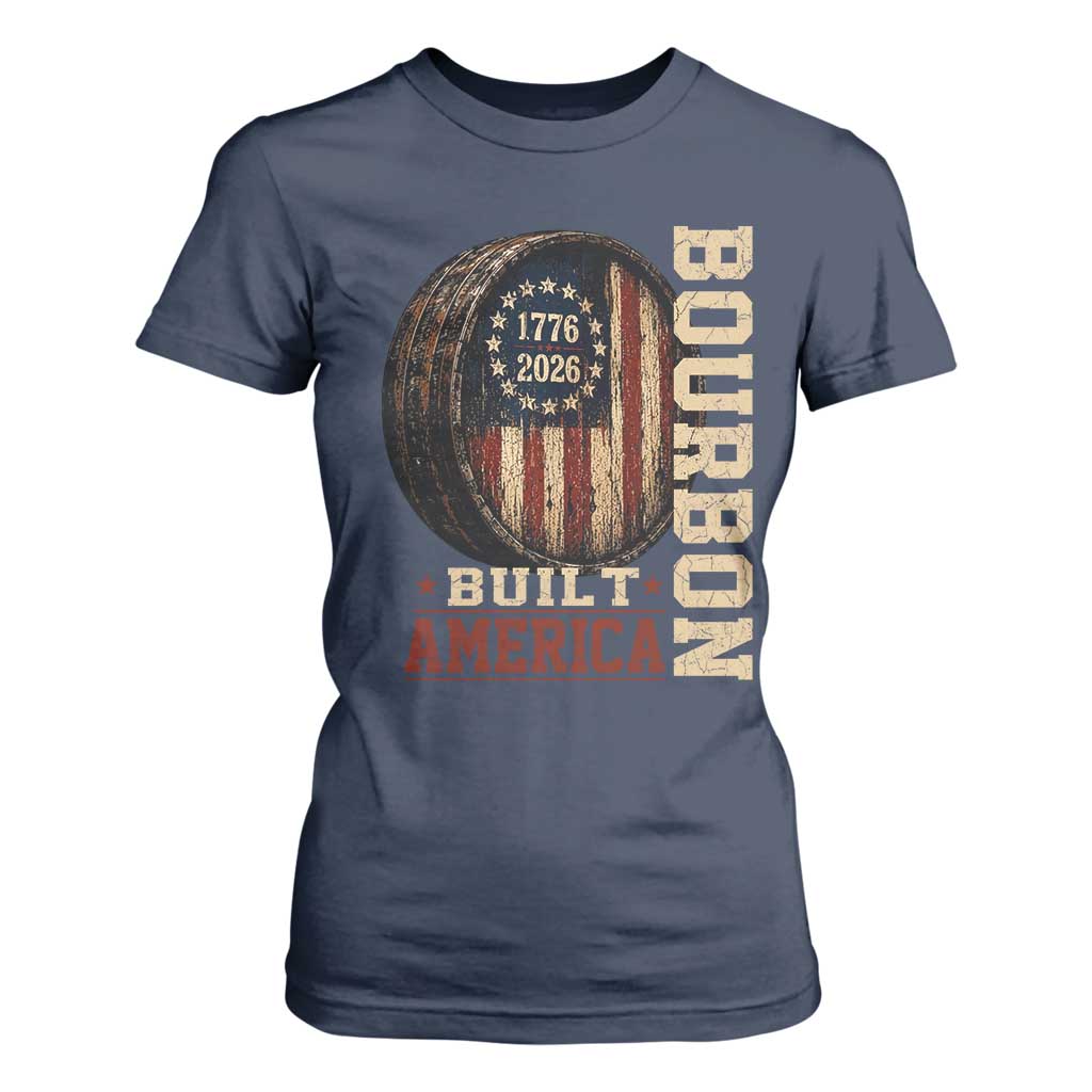 Bourbon Built America Vintage Distressed Graphic T Shirt For Women American Flag Whiskey Barrel 1776 to 2026 Semiquincentennial Patriotic TS02 Navy Print Your Wear