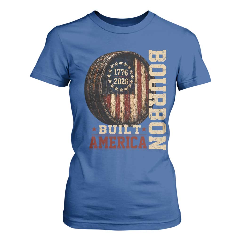Bourbon Built America Vintage Distressed Graphic T Shirt For Women American Flag Whiskey Barrel 1776 to 2026 Semiquincentennial Patriotic TS02 Royal Blue Print Your Wear