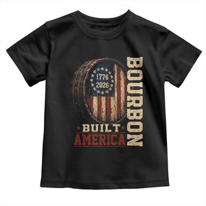 Bourbon Built America Vintage Distressed Graphic Toddler T Shirt American Flag Whiskey Barrel 1776 to 2026 Semiquincentennial Patriotic TS02 Black Print Your Wear