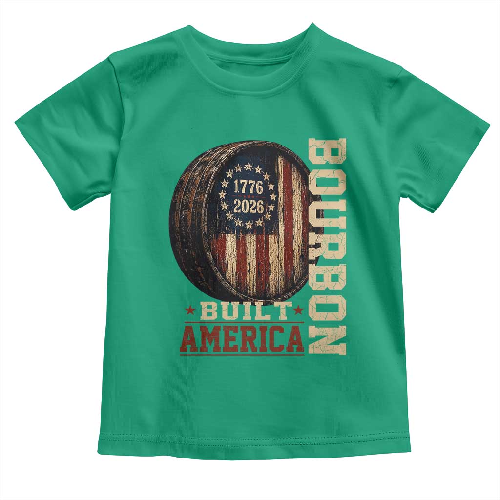Bourbon Built America Vintage Distressed Graphic Toddler T Shirt American Flag Whiskey Barrel 1776 to 2026 Semiquincentennial Patriotic TS02 Irish Green Print Your Wear