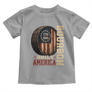 Bourbon Built America Vintage Distressed Graphic Toddler T Shirt American Flag Whiskey Barrel 1776 to 2026 Semiquincentennial Patriotic TS02 Sport Gray Print Your Wear