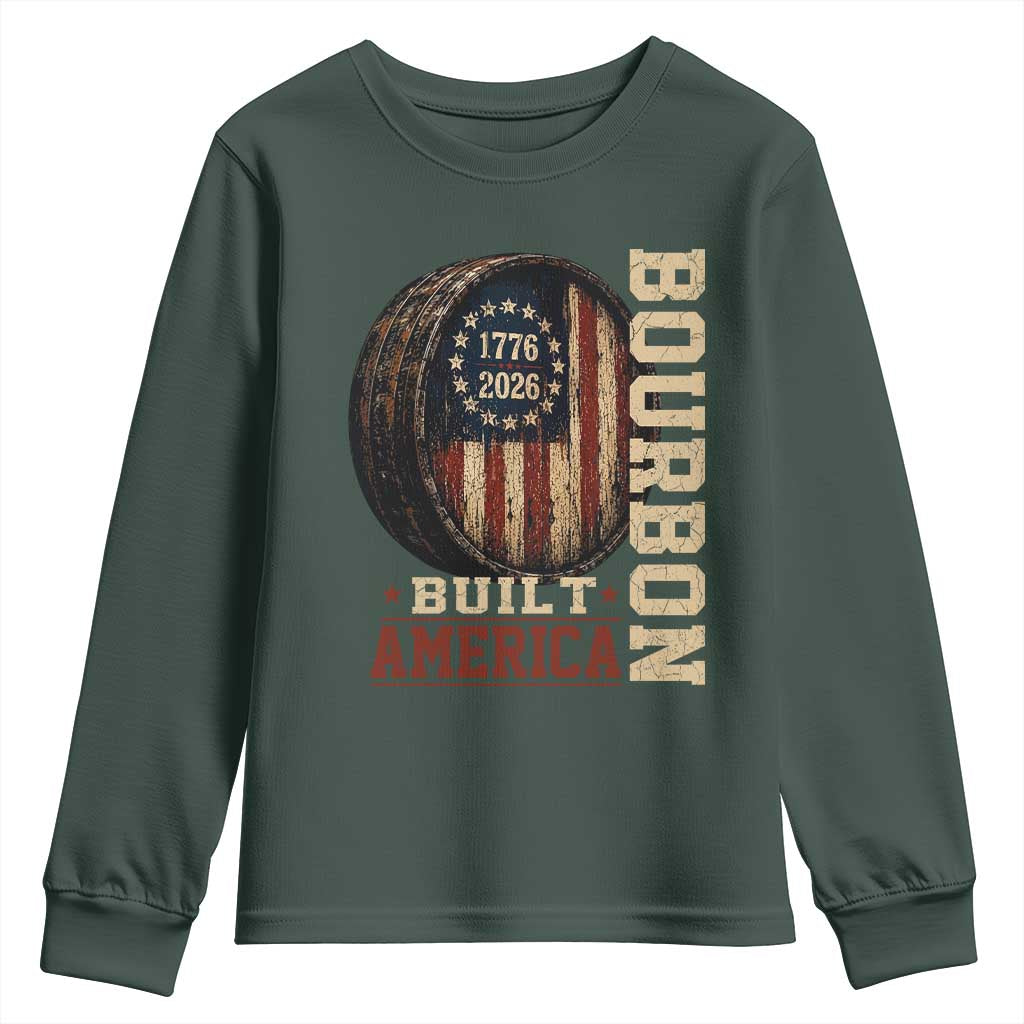 Bourbon Built America Vintage Distressed Graphic Youth Sweatshirt American Flag Whiskey Barrel 1776 to 2026 Semiquincentennial Patriotic TS02 Dark Forest Green Print Your Wear