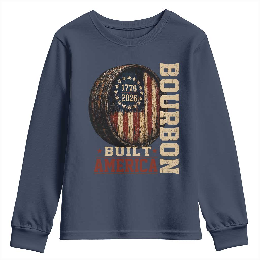 Bourbon Built America Vintage Distressed Graphic Youth Sweatshirt American Flag Whiskey Barrel 1776 to 2026 Semiquincentennial Patriotic TS02 Navy Print Your Wear