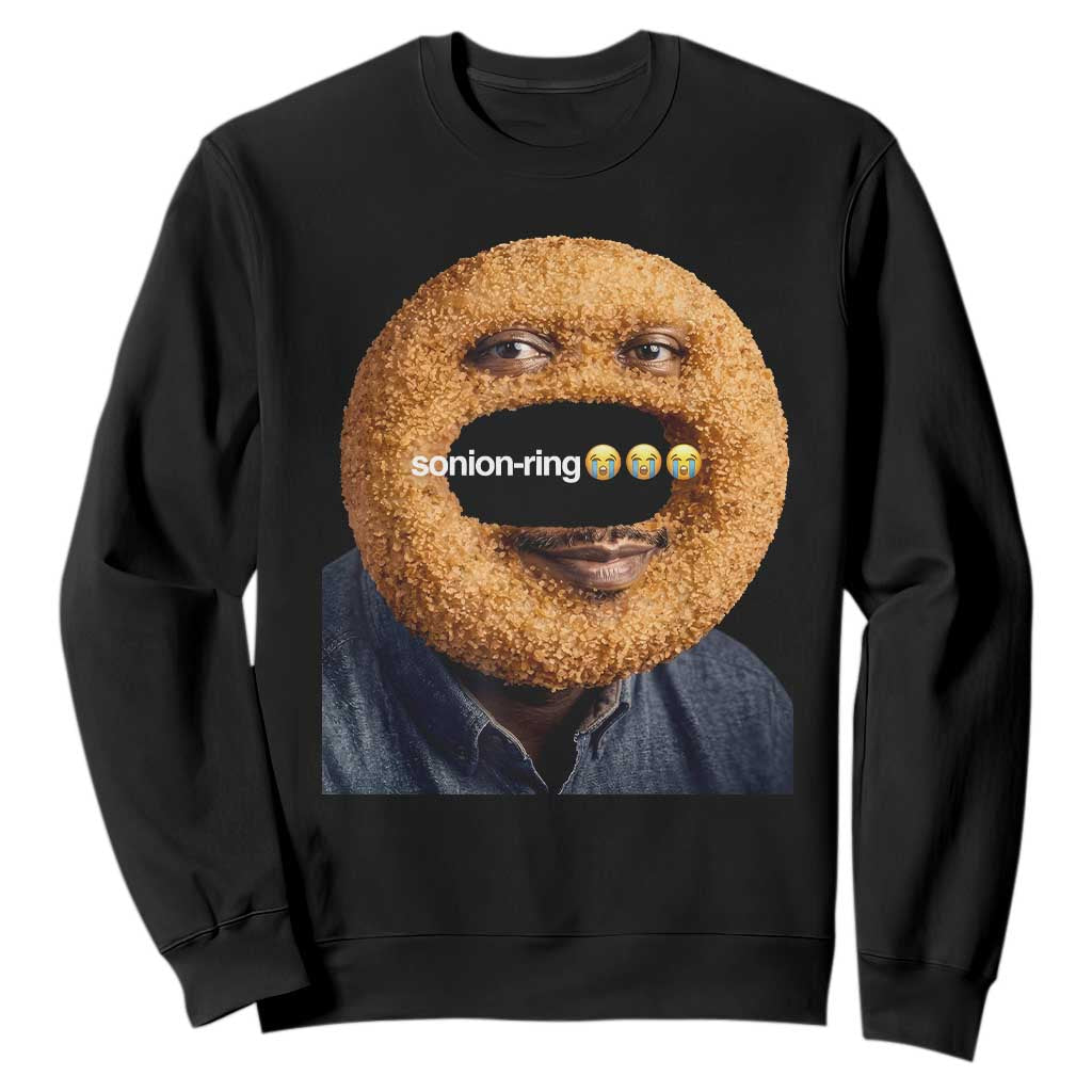 Funny Sonion Ring Cursed Meme Graphic Sweatshirt Surreal Deep Fried Onion Ring Joke