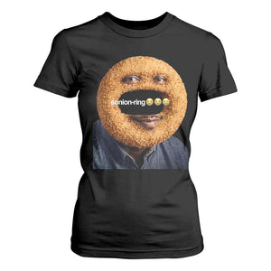 Funny Sonion Ring Cursed Meme Graphic T Shirt For Women Surreal Deep Fried Onion Ring Joke TS02 Black Print Your Wear
