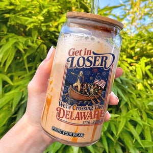 Get In Loser We're Crossing The Delaware 1776 to 2026 Retro Glass Can Funny George Washington Patriotic Fireworks Semiquincentennial
