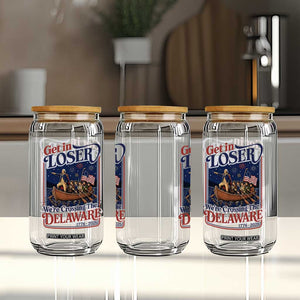 Get In Loser We're Crossing The Delaware 1776 to 2026 Retro Glass Can Funny George Washington Patriotic Fireworks Semiquincentennial