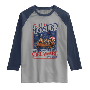 Get In Loser We're Crossing The Delaware 1776 to 2026 Retro Raglan Shirt Funny George Washington Patriotic Fireworks Semiquincentennial