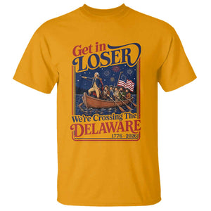 Get In Loser We're Crossing The Delaware 1776 to 2026 Retro T Shirt Funny George Washington Patriotic Fireworks Semiquincentennial
