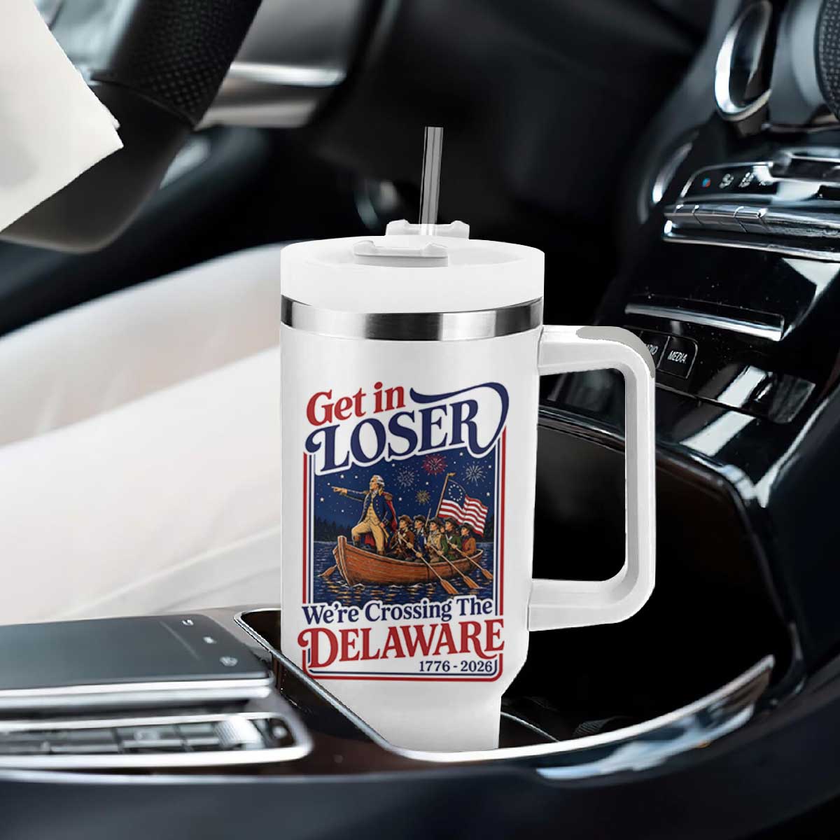 Get In Loser We're Crossing The Delaware 1776 to 2026 Retro Tumbler With Handle Funny George Washington Patriotic Fireworks Semiquincentennial
