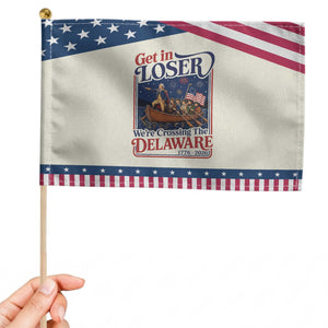 Get In Loser We're Crossing The Delaware 1776 to 2026 Retro Patriotic Handheld Flag Funny George Washington Fireworks Semiquincentennial