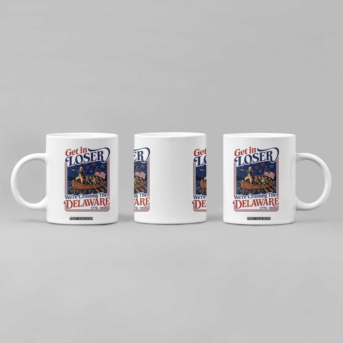 Get In Loser We're Crossing The Delaware 1776 to 2026 Retro Coffee Mug Funny George Washington Patriotic Fireworks Semiquincentennial