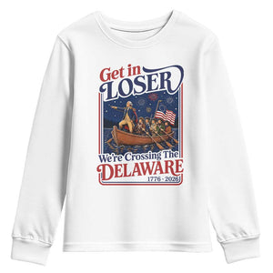 Get In Loser We're Crossing The Delaware 1776 to 2026 Retro Youth Sweatshirt Funny George Washington Patriotic Fireworks Semiquincentennial