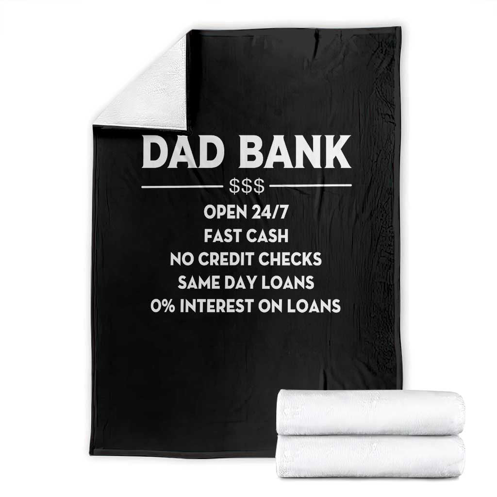 Funny Humor Father Financial Provider Joke Throw Blanket Dad Bank Open 24/7 Fast Cash No Credit Checks Fathers Day Gag Gift