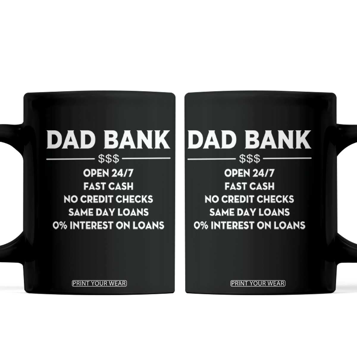 Funny Humor Father Financial Provider Joke Coffee Mug Dad Bank Open 24/7 Fast Cash No Credit Checks Fathers Day Gag Gift