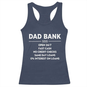 Funny Humor Father Financial Provider Joke Racerback Tank Top Dad Bank Open 24/7 Fast Cash No Credit Checks Fathers Day Gag Gift