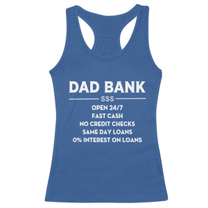 Funny Humor Father Financial Provider Joke Racerback Tank Top Dad Bank Open 24/7 Fast Cash No Credit Checks Fathers Day Gag Gift
