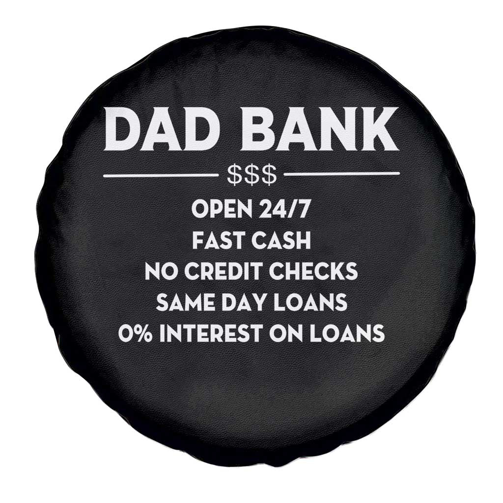 Funny Humor Father Financial Provider Joke Spare Tire Cover Dad Bank Open 24/7 Fast Cash No Credit Checks Fathers Day Gag Gift