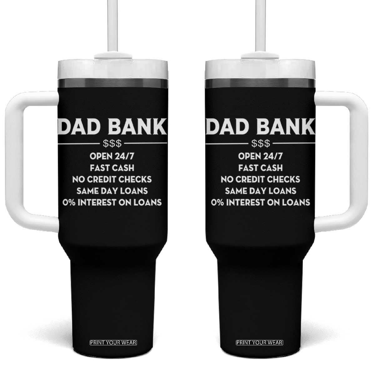 Funny Humor Father Financial Provider Joke Tumbler With Handle Dad Bank Open 24/7 Fast Cash No Credit Checks Fathers Day Gag Gift