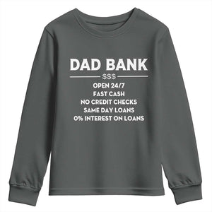 Funny Humor Father Financial Provider Joke Youth Sweatshirt Dad Bank Open 24/7 Fast Cash No Credit Checks Fathers Day Gag Gift