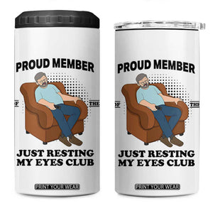 Funny Napping Dad Sleepy Grandpas and Fathers 4 in 1 Can Cooler Tumbler Proud Member Of The Just Resting My Eyes Club Armchair Cartoon Graphic