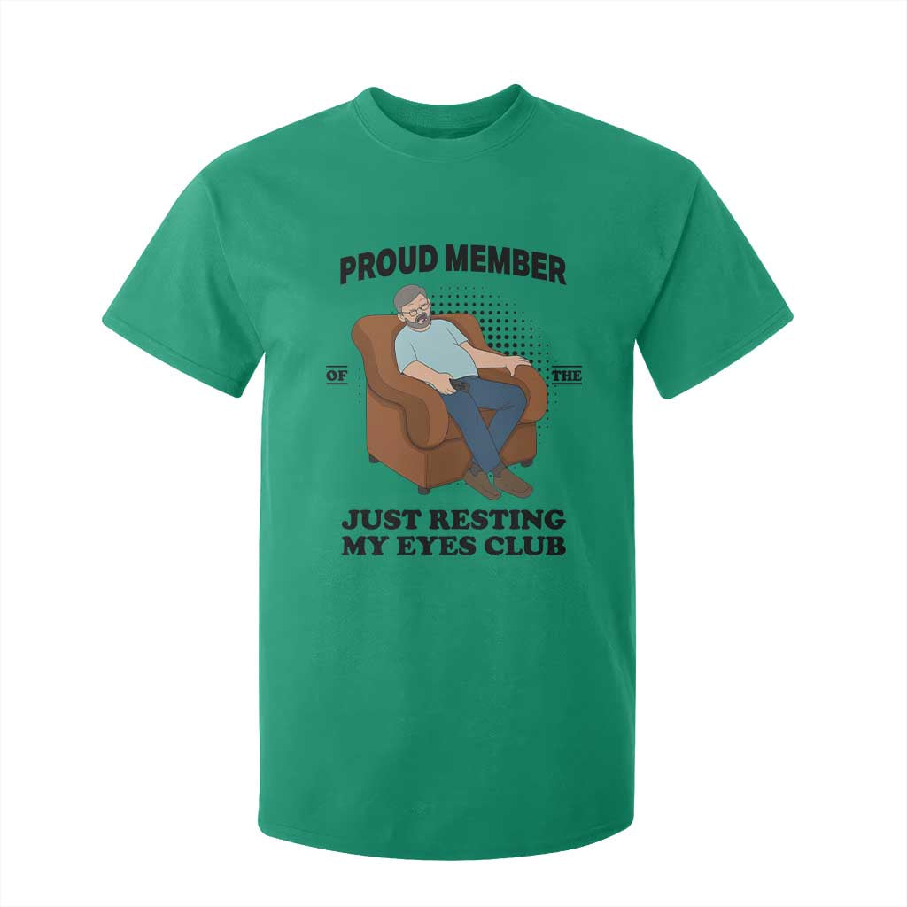 Funny Napping Dad Sleepy Grandpas and Fathers T Shirt For Kid Proud Member Of The Just Resting My Eyes Club Armchair Cartoon Graphic