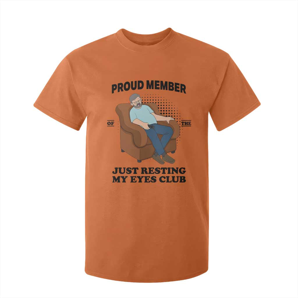 Funny Napping Dad Sleepy Grandpas and Fathers T Shirt For Kid Proud Member Of The Just Resting My Eyes Club Armchair Cartoon Graphic