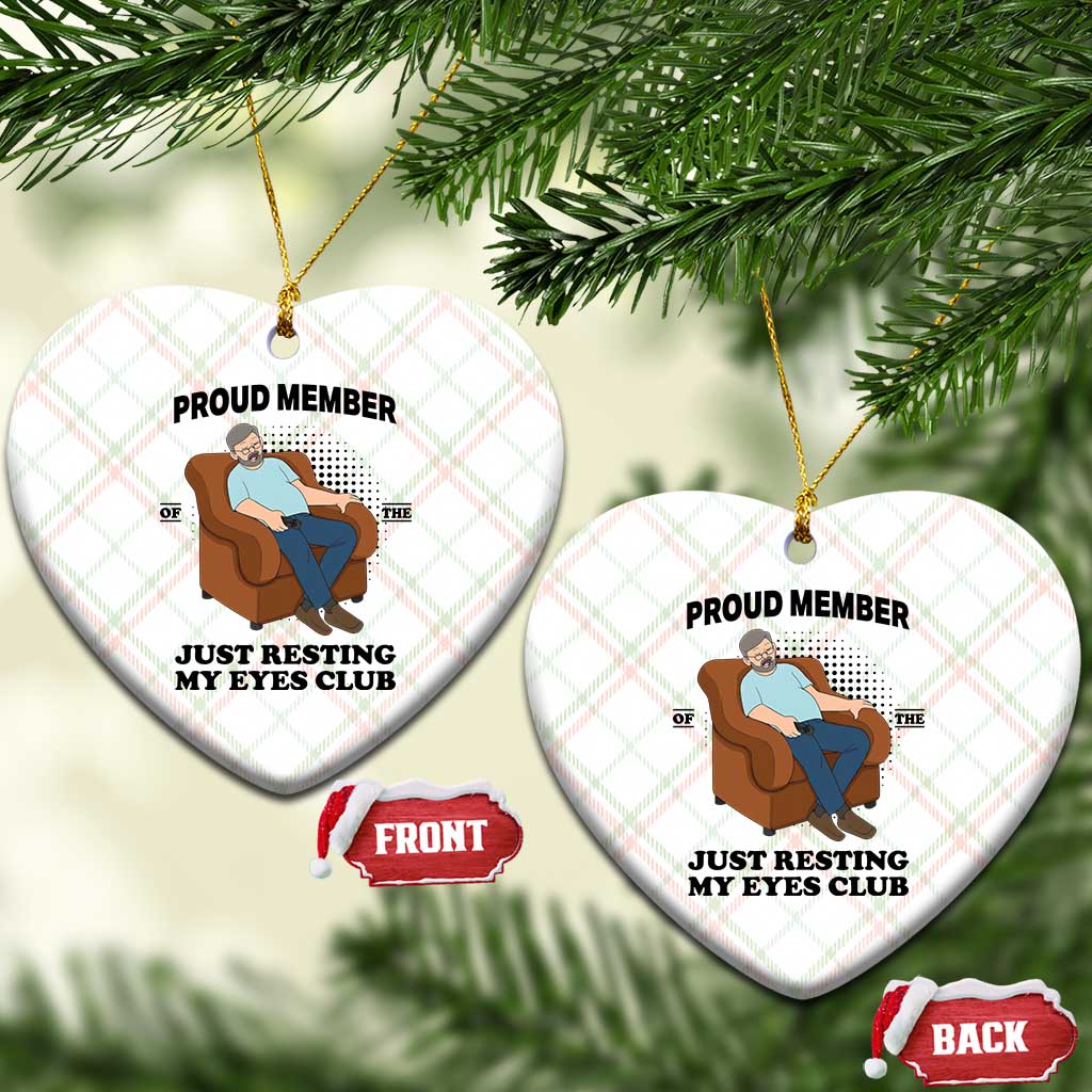 Funny Napping Dad Sleepy Grandpas and Fathers Ceramic Ornament Proud Member Of The Just Resting My Eyes Club Armchair Cartoon Graphic