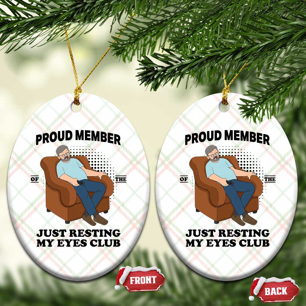 Funny Napping Dad Sleepy Grandpas and Fathers Ceramic Ornament Proud Member Of The Just Resting My Eyes Club Armchair Cartoon Graphic