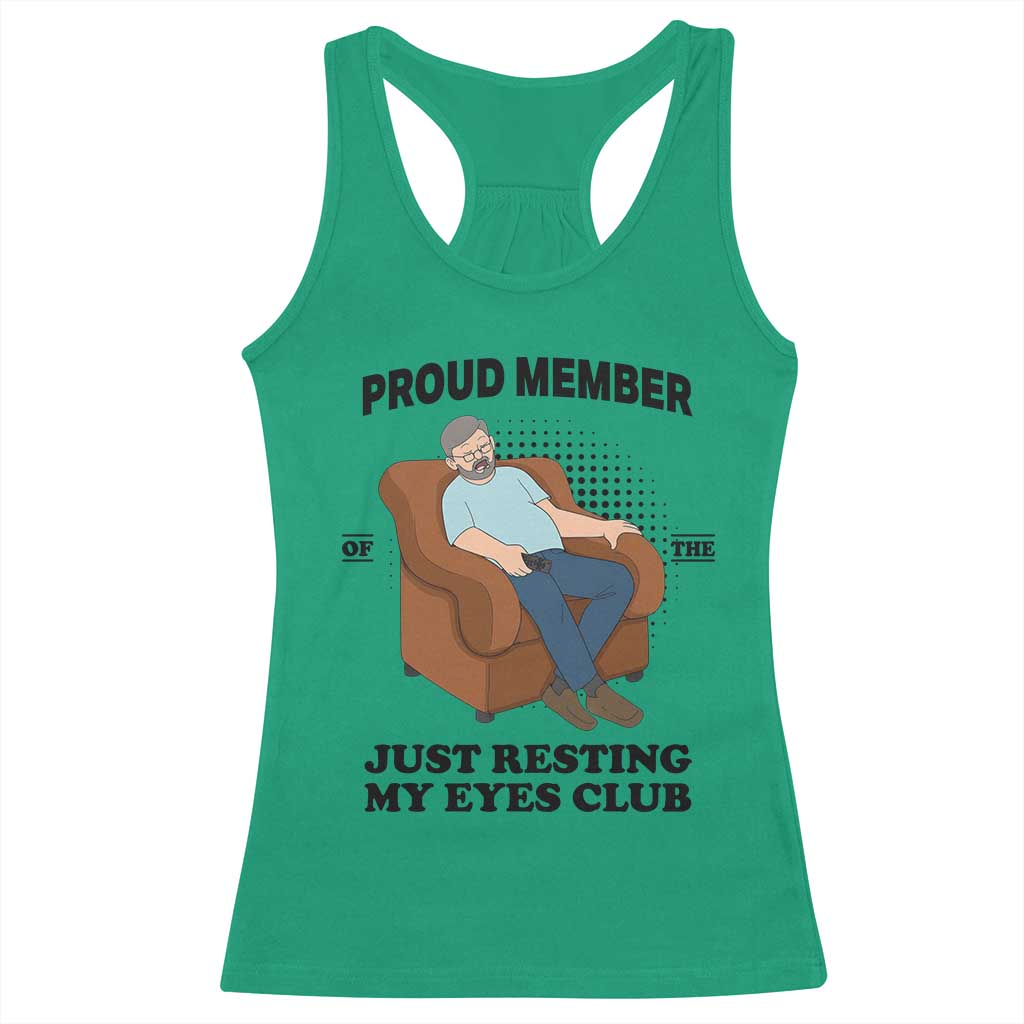 Funny Napping Dad Sleepy Grandpas and Fathers Racerback Tank Top Proud Member Of The Just Resting My Eyes Club Armchair Cartoon Graphic