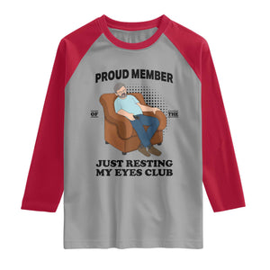 Funny Napping Dad Sleepy Grandpas and Fathers Raglan Shirt Proud Member Of The Just Resting My Eyes Club Armchair Cartoon Graphic