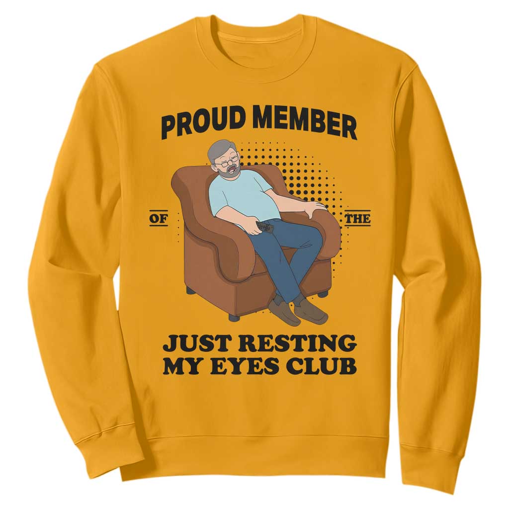 Funny Napping Dad Sleepy Grandpas and Fathers Sweatshirt Proud Member Of The Just Resting My Eyes Club Armchair Cartoon Graphic