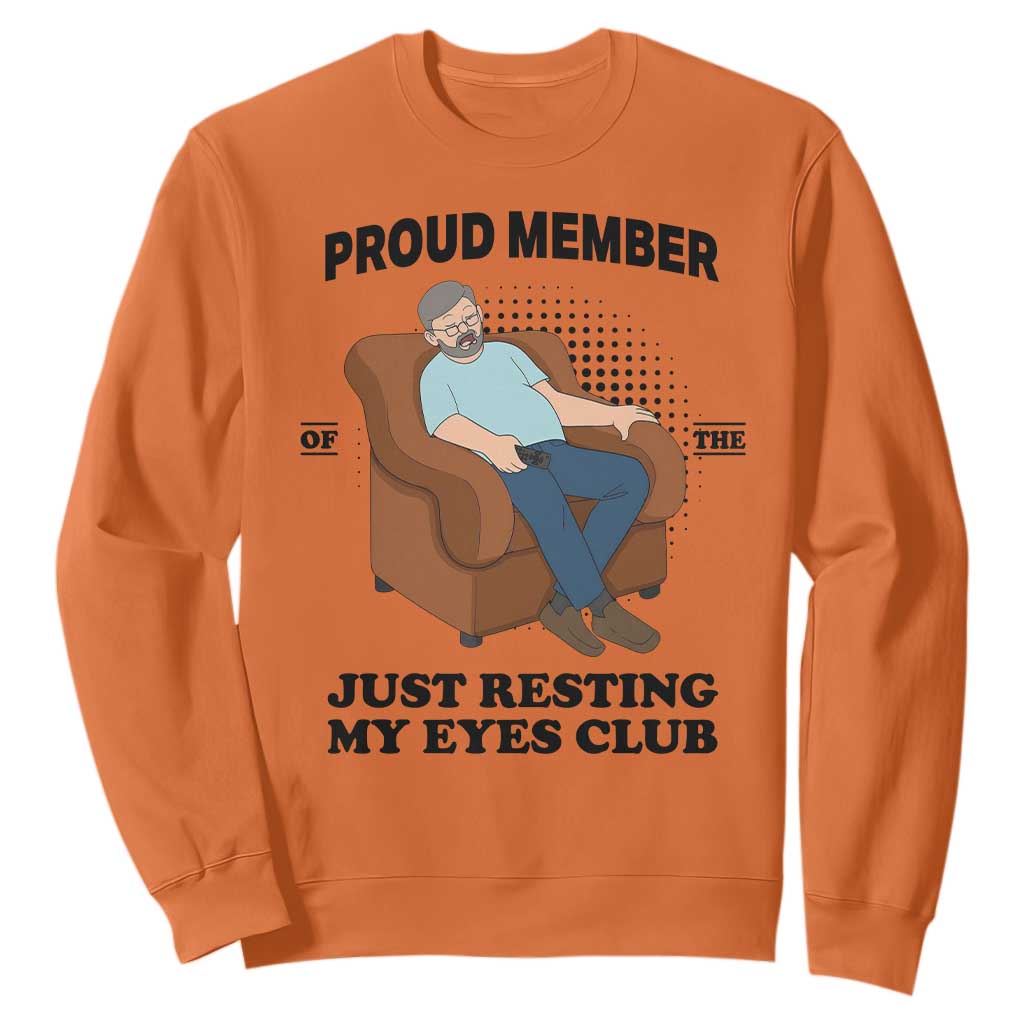 Funny Napping Dad Sleepy Grandpas and Fathers Sweatshirt Proud Member Of The Just Resting My Eyes Club Armchair Cartoon Graphic