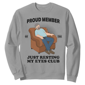 Funny Napping Dad Sleepy Grandpas and Fathers Sweatshirt Proud Member Of The Just Resting My Eyes Club Armchair Cartoon Graphic