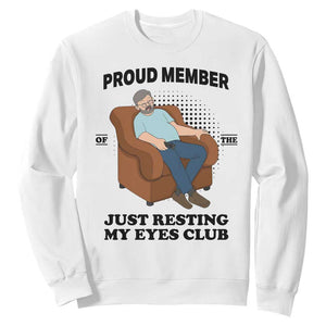 Funny Napping Dad Sleepy Grandpas and Fathers Sweatshirt Proud Member Of The Just Resting My Eyes Club Armchair Cartoon Graphic