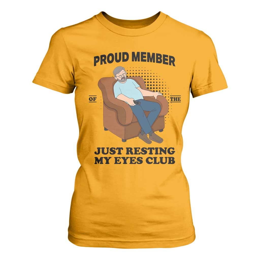 Funny Napping Dad Sleepy Grandpas and Fathers T Shirt For Women Proud Member Of The Just Resting My Eyes Club Armchair Cartoon Graphic