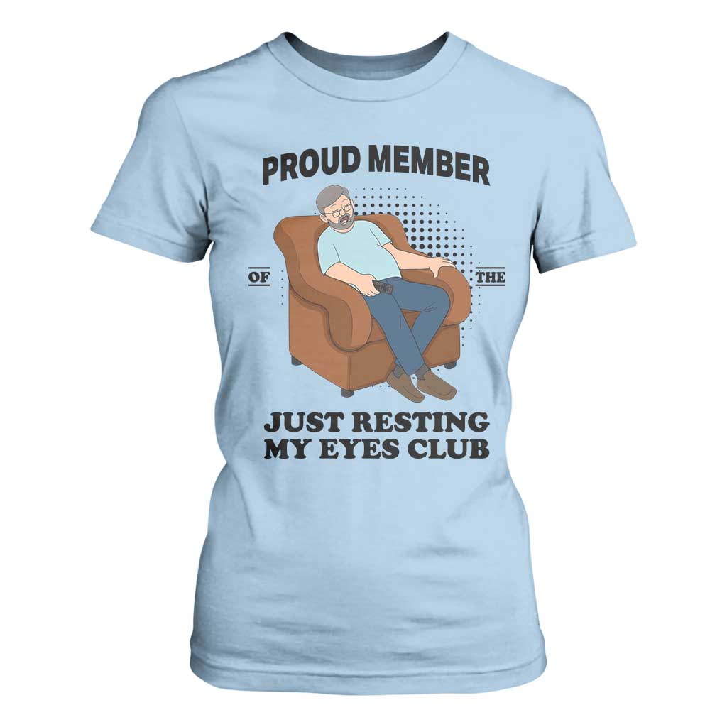 Funny Napping Dad Sleepy Grandpas and Fathers T Shirt For Women Proud Member Of The Just Resting My Eyes Club Armchair Cartoon Graphic