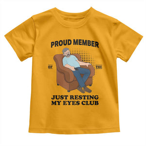 Funny Napping Dad Sleepy Grandpas and Fathers Toddler T Shirt Proud Member Of The Just Resting My Eyes Club Armchair Cartoon Graphic