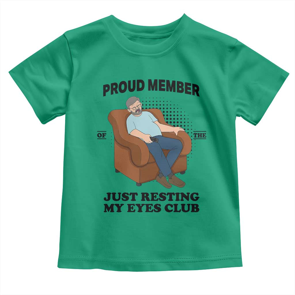 Funny Napping Dad Sleepy Grandpas and Fathers Toddler T Shirt Proud Member Of The Just Resting My Eyes Club Armchair Cartoon Graphic