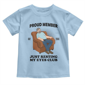 Funny Napping Dad Sleepy Grandpas and Fathers Toddler T Shirt Proud Member Of The Just Resting My Eyes Club Armchair Cartoon Graphic