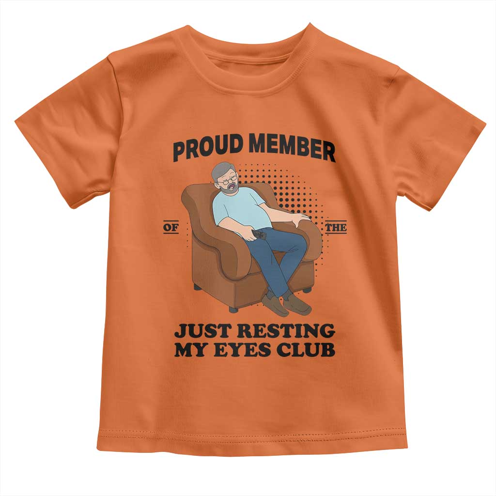 Funny Napping Dad Sleepy Grandpas and Fathers Toddler T Shirt Proud Member Of The Just Resting My Eyes Club Armchair Cartoon Graphic