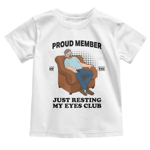 Funny Napping Dad Sleepy Grandpas and Fathers Toddler T Shirt Proud Member Of The Just Resting My Eyes Club Armchair Cartoon Graphic