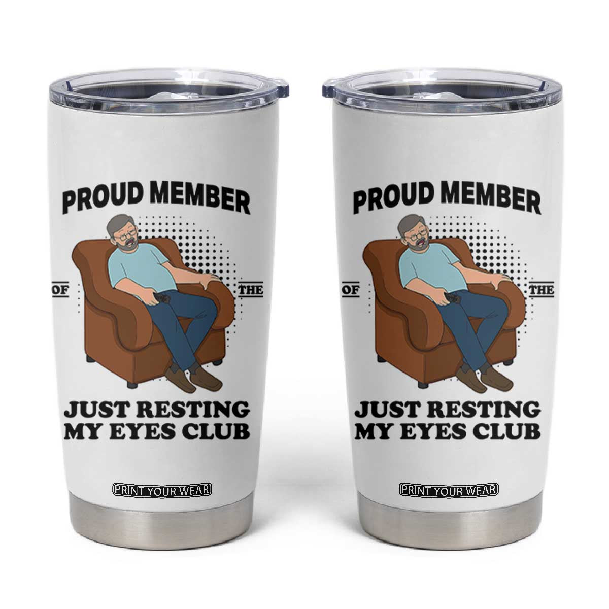 Funny Napping Dad Sleepy Grandpas and Fathers Tumbler Cup Proud Member Of The Just Resting My Eyes Club Armchair Cartoon Graphic