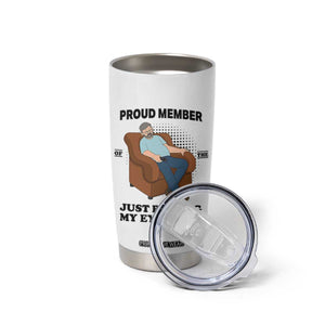 Funny Napping Dad Sleepy Grandpas and Fathers Tumbler Cup Proud Member Of The Just Resting My Eyes Club Armchair Cartoon Graphic