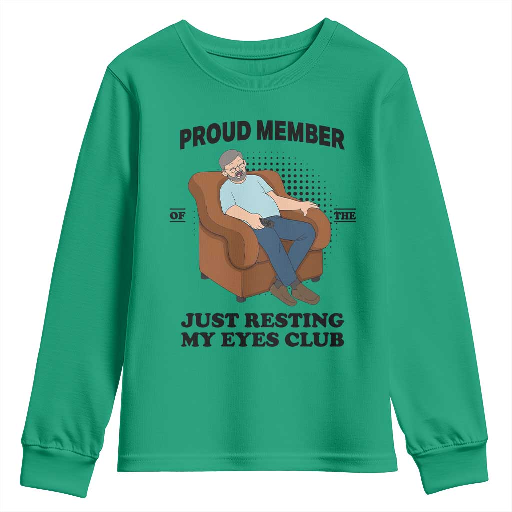 Funny Napping Dad Sleepy Grandpas and Fathers Youth Sweatshirt Proud Member Of The Just Resting My Eyes Club Armchair Cartoon Graphic
