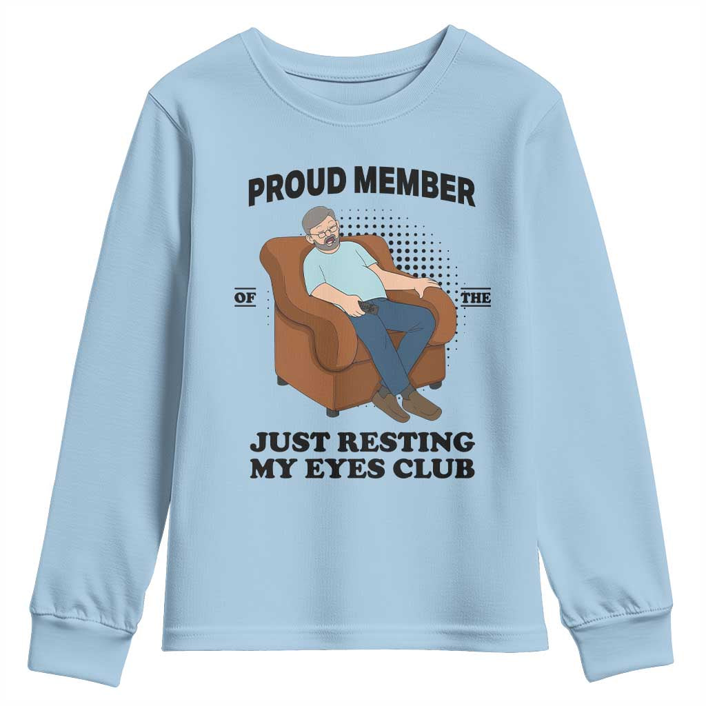 Funny Napping Dad Sleepy Grandpas and Fathers Youth Sweatshirt Proud Member Of The Just Resting My Eyes Club Armchair Cartoon Graphic