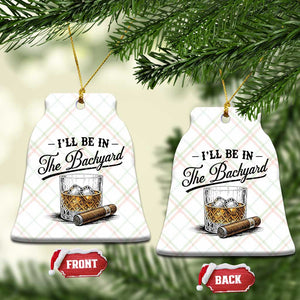 Whiskey Glass and Cigar I Will Be In The Backyard Ceramic Ornament Vintage Bourbon Lover Relaxing Fathers Day Gift for Men