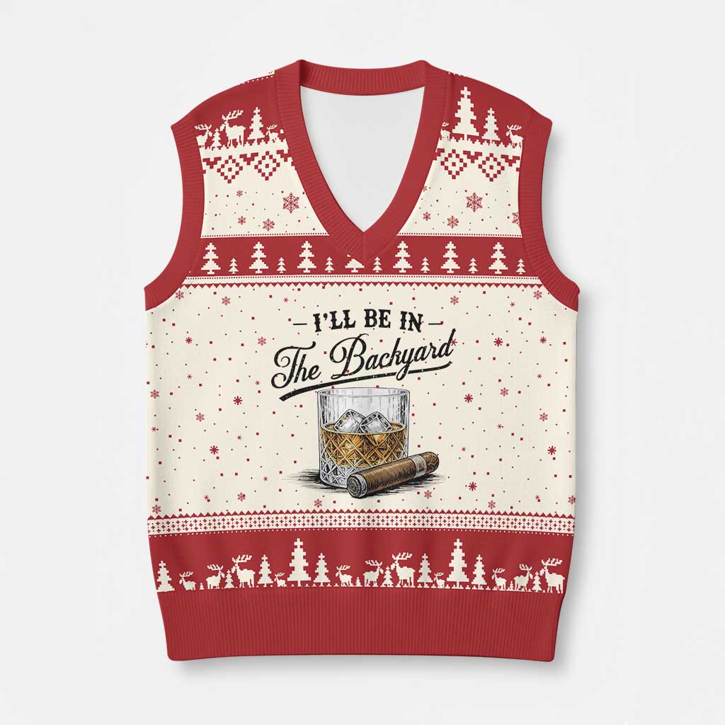 Whiskey Glass and Cigar I Will Be In The Backyard V-Neck Knit Sweater Vest Vintage Bourbon Lover Relaxing Fathers Day Gift for Men TS02 Beige Red Print Your Wear