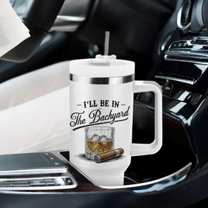 Whiskey Glass and Cigar I Will Be In The Backyard Tumbler With Handle Vintage Bourbon Lover Relaxing Fathers Day Gift for Men